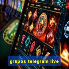 grupos telegram live